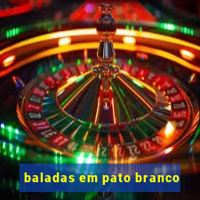 baladas em pato branco