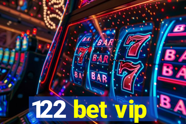 122 bet vip