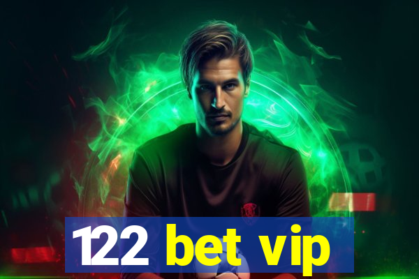 122 bet vip