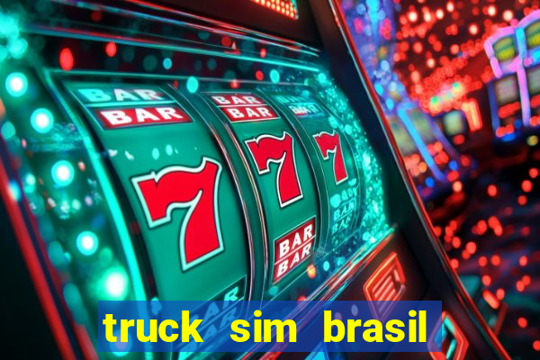 truck sim brasil dinheiro infinito