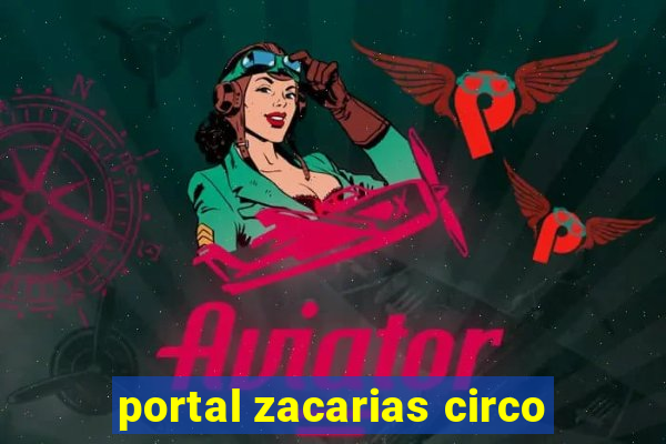 portal zacarias circo