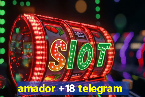 amador +18 telegram