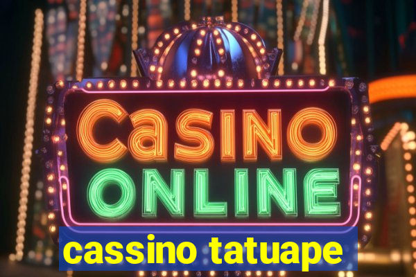 cassino tatuape