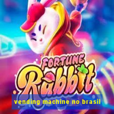 vending machine no brasil