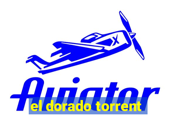 el dorado torrent