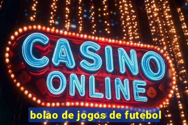 bolao de jogos de futebol