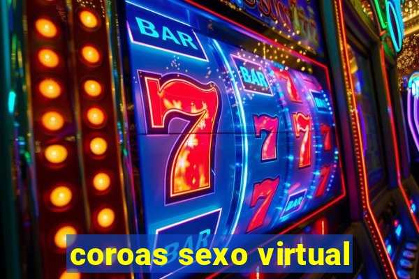 coroas sexo virtual