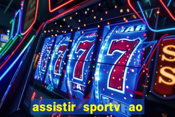 assistir sportv ao vivo futemax