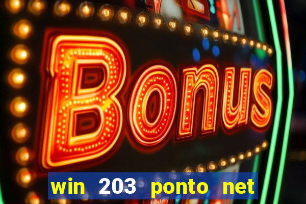 win 203 ponto net jogo download