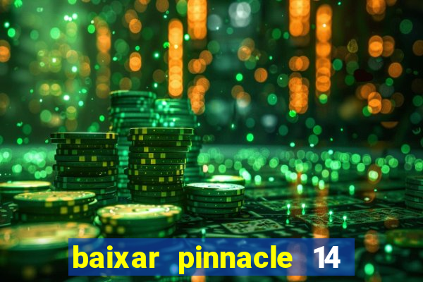 baixar pinnacle 14 via torrent