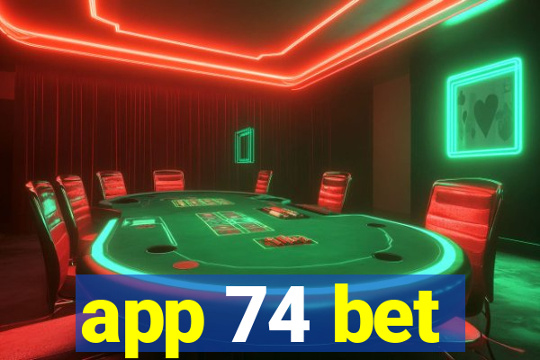 app 74 bet