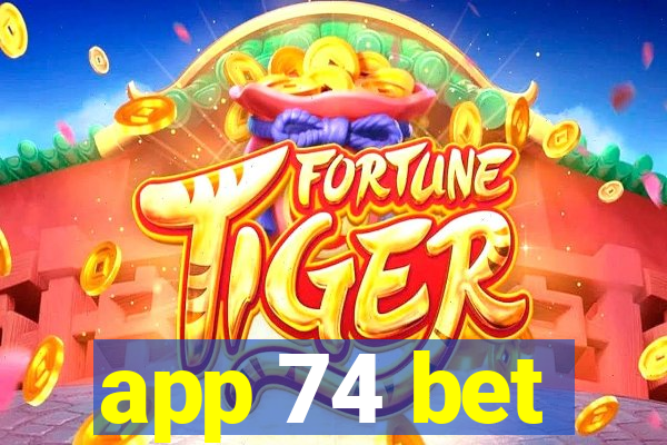 app 74 bet