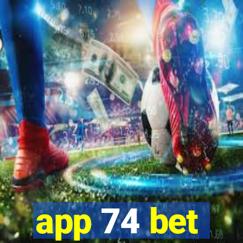 app 74 bet