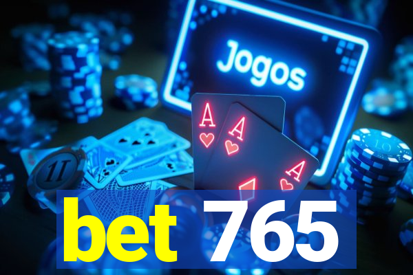 bet 765