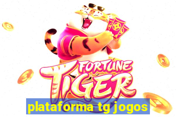 plataforma tg jogos