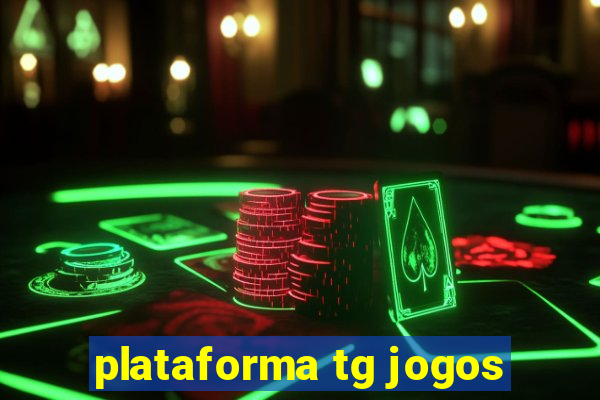 plataforma tg jogos