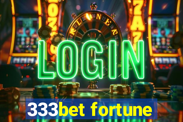 333bet fortune