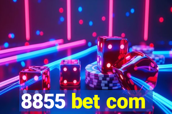 8855 bet com