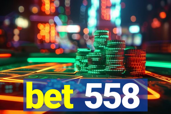 bet 558