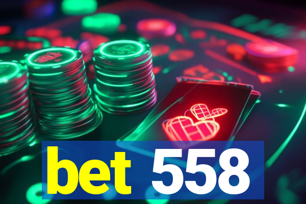 bet 558