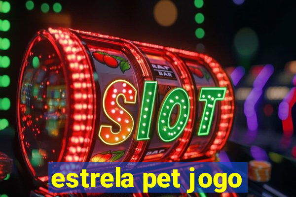 estrela pet jogo