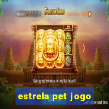 estrela pet jogo