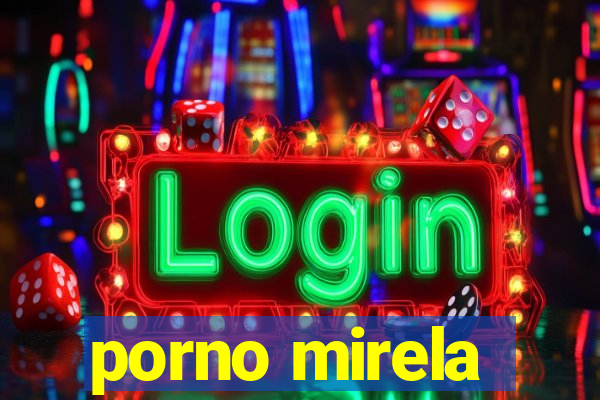 porno mirela