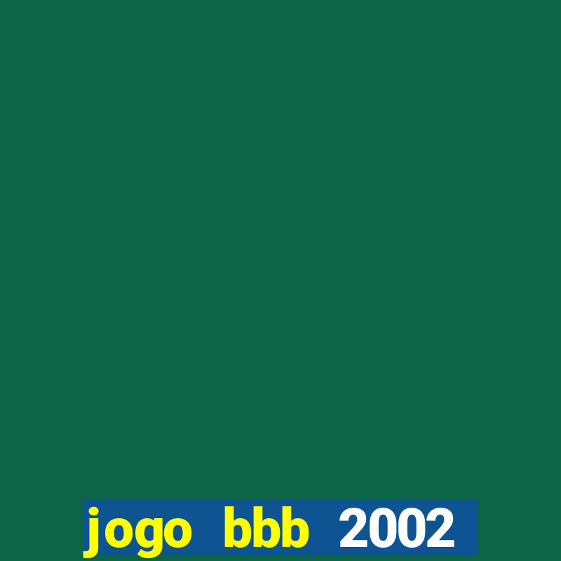 jogo bbb 2002 download android