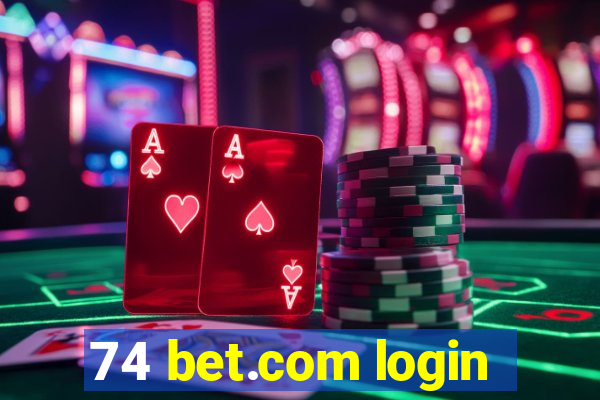 74 bet.com login