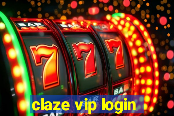 claze vip login