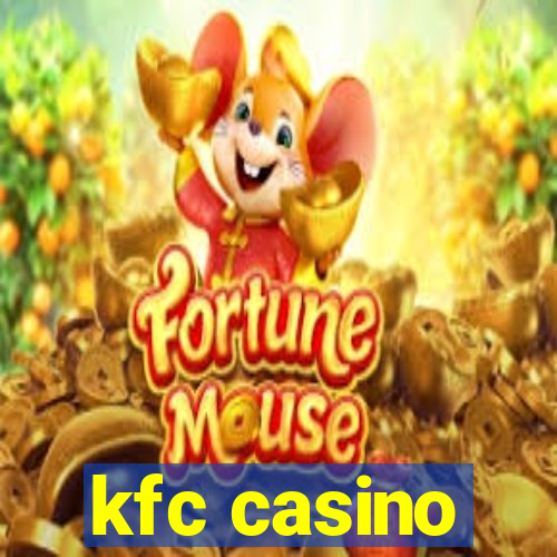 kfc casino