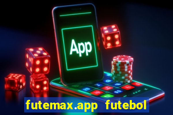 futemax.app futebol ao vivo