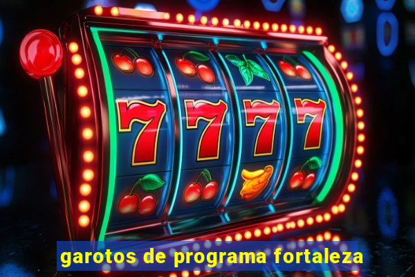 garotos de programa fortaleza