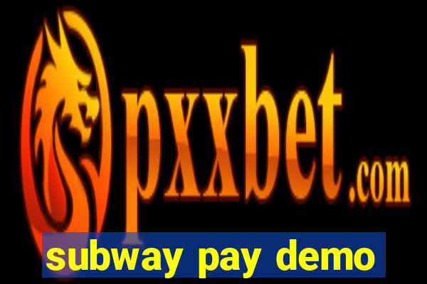 subway pay demo