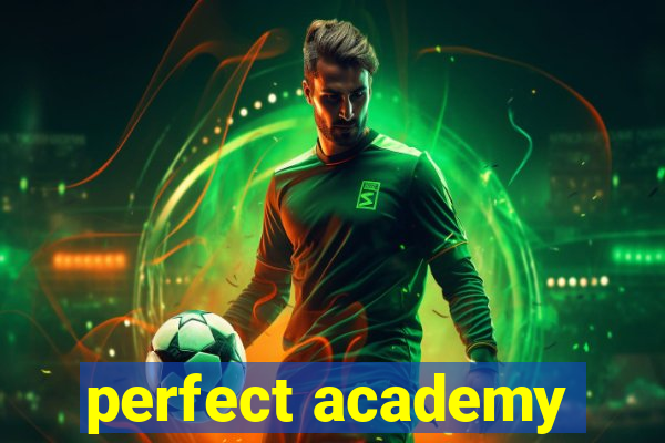 perfect academy