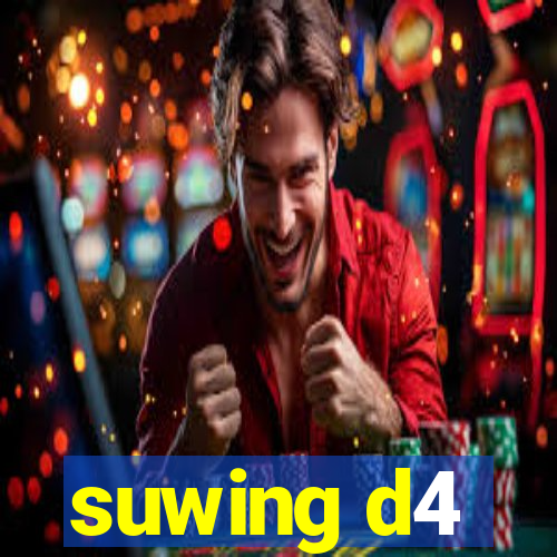 suwing d4