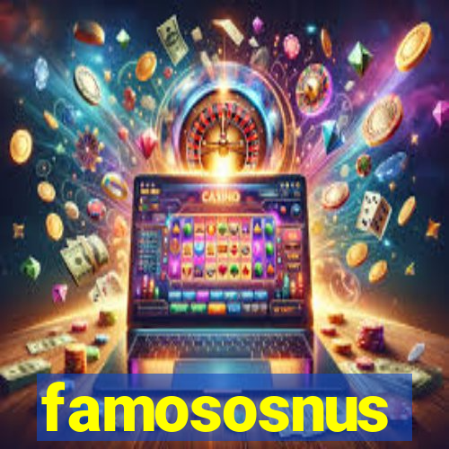 famososnus