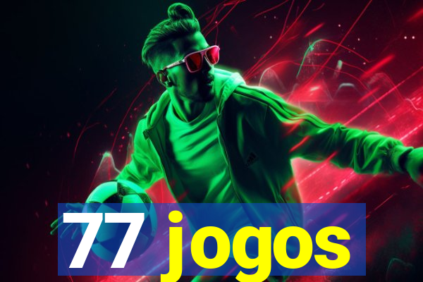 77 jogos