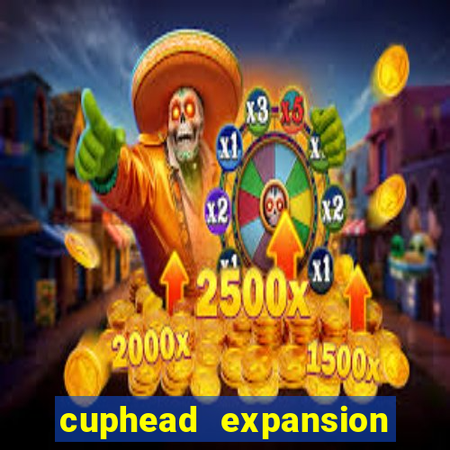 cuphead expansion 1.3 download