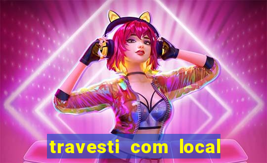 travesti com local santos sp