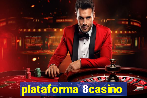 plataforma 8casino