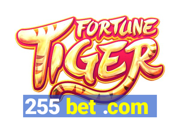 255 bet .com