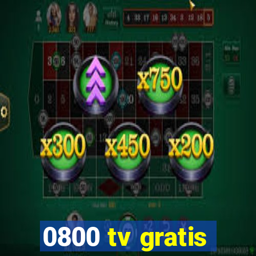 0800 tv gratis