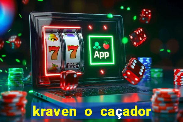 kraven o caçador filme completo dublado