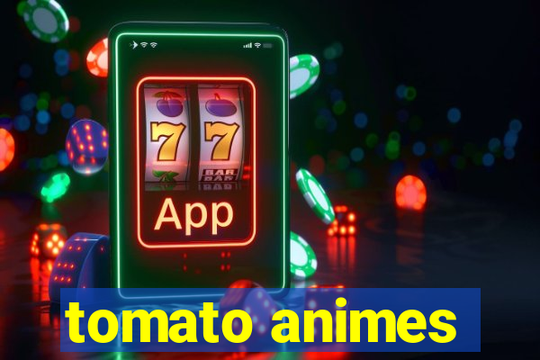 tomato animes