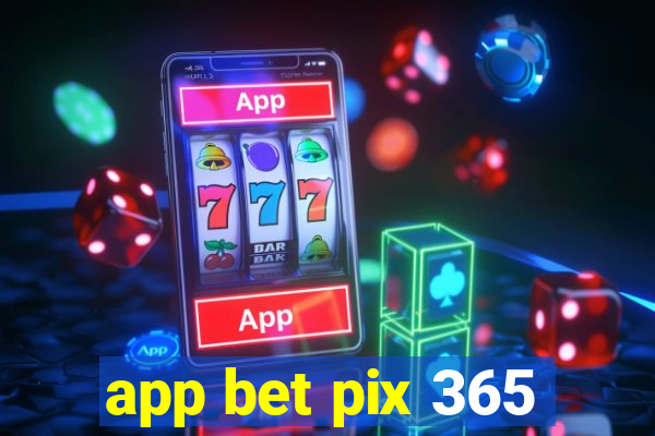 app bet pix 365