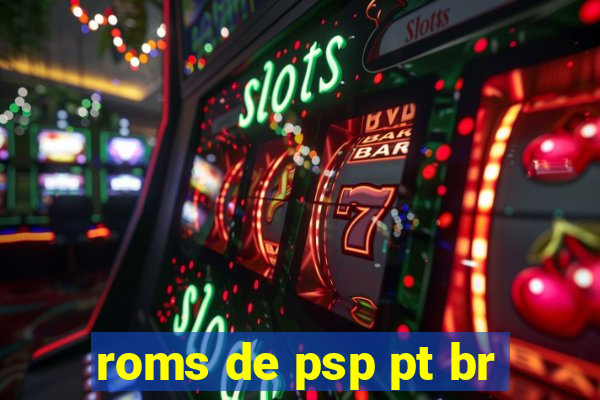 roms de psp pt br