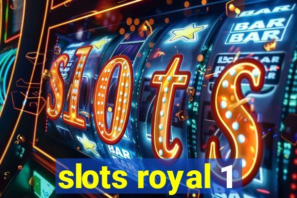 slots royal 1