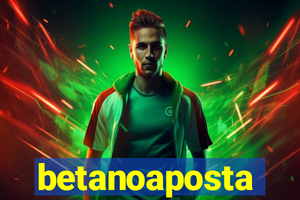 betanoaposta