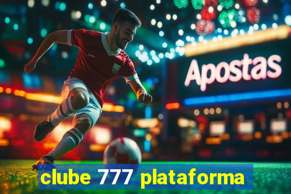 clube 777 plataforma